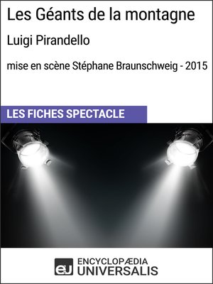 cover image of Les Géants de la montagne (Luigi Pirandello--mise en scène Stéphane Braunschweig--2015)